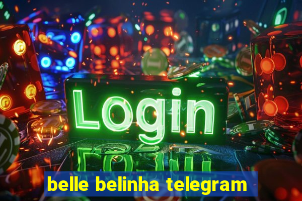 belle belinha telegram